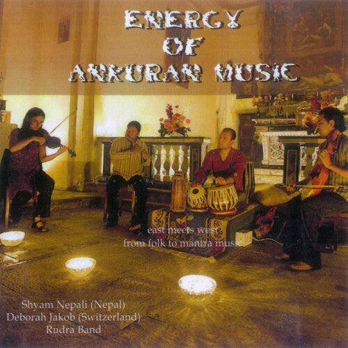 Rudra / Nepali, Shyam: Energy Of Ankuran Music