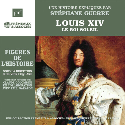 Guerre, Stephane: Louis Xiv - Le Roi Soleil Une Biographie Expliquee