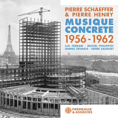 Henry, Pierre / Schaeffer, Pierre: Musique Concrete 1956-1962