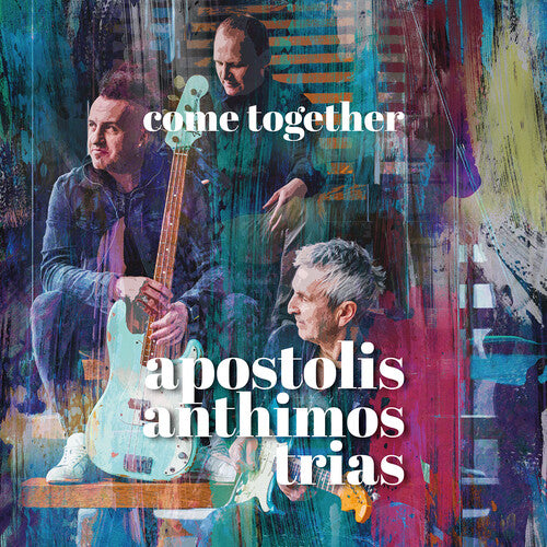 Apostolis Anthimos Trias: Come Together - COMPACT DISCS
