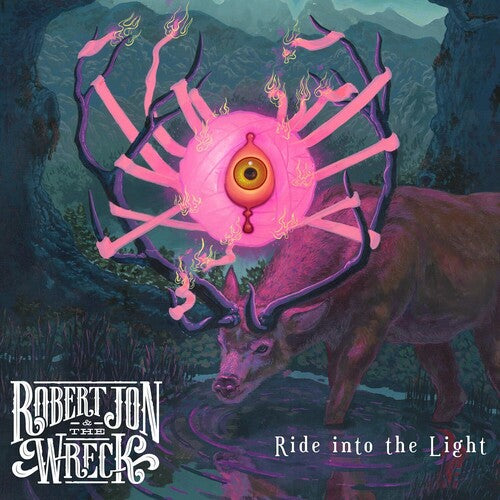 Robert Jon & the Wreck: Ride Into The Light - VINYL LP