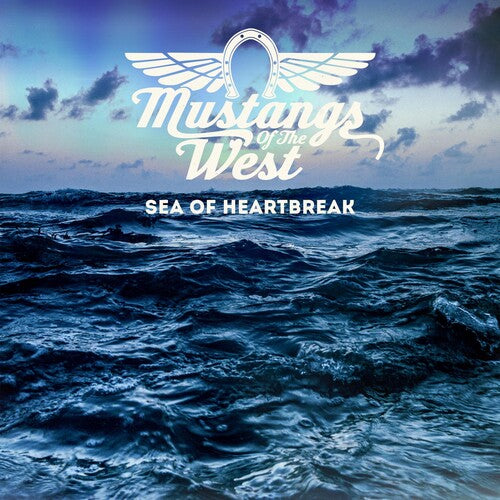 Mustangs of the West: Sea Of Heartbreak - COMPACT DISCS