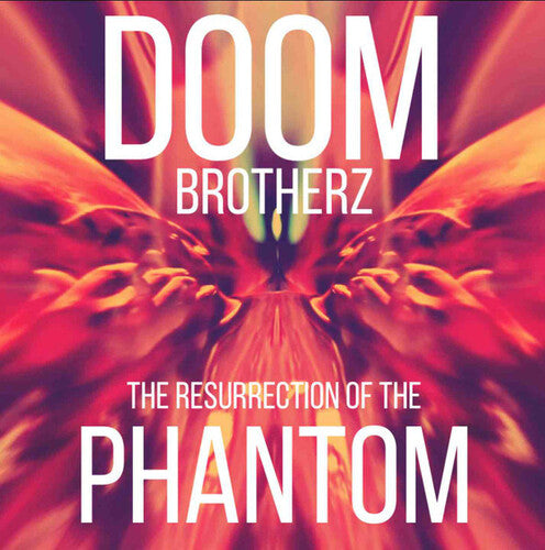 Doom Brotherz: The Resurrection Of The Phantom