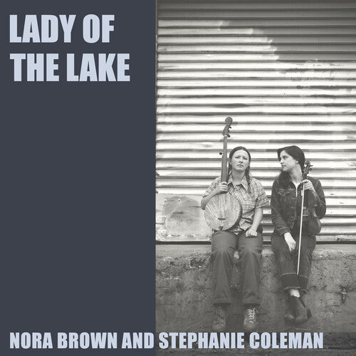 Brown, Nora / Coleman, Stephanie: Lady Of The Lake