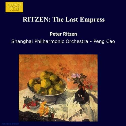 Ritzen / Cao / Shanghai Philharmonic Orchestra: Last Empress