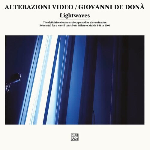 Alterazioni Video / De Dona, Giovanni: Lightwaves