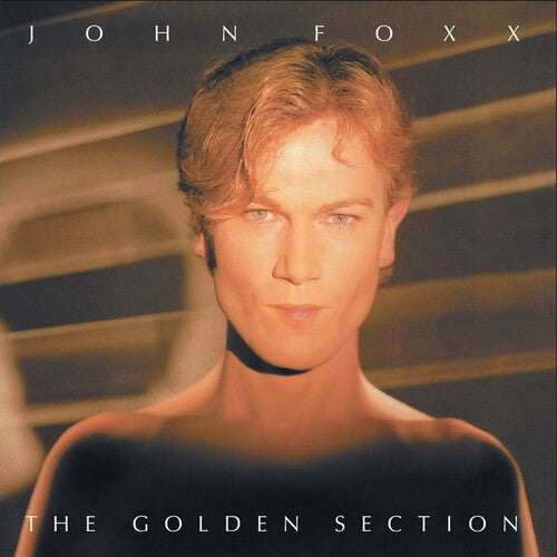 Foxx, John: The Golden Section