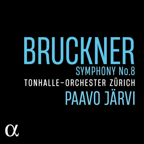 Bruckner / Jarvi / Tonhalle-Orchester Zurich: Symphony No. 8