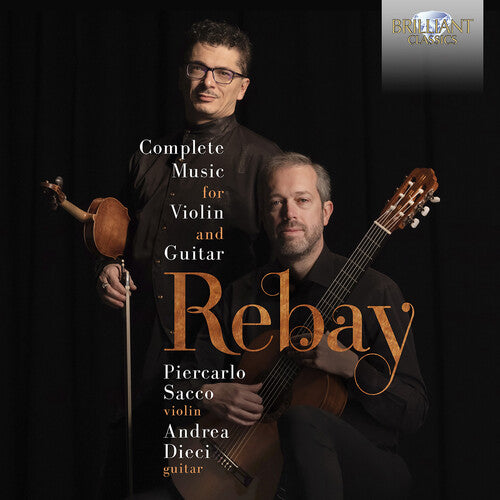 Rebay / Dieci / Sacco: Complete Music for Violin & Guitar