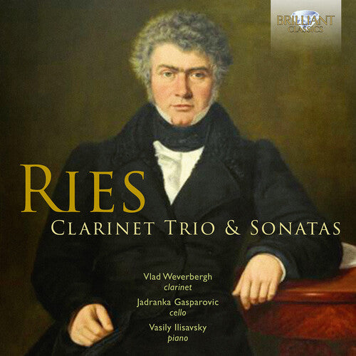 Ries / Weverbergh / Gasparovic: Clarinet Trio & Sonatas