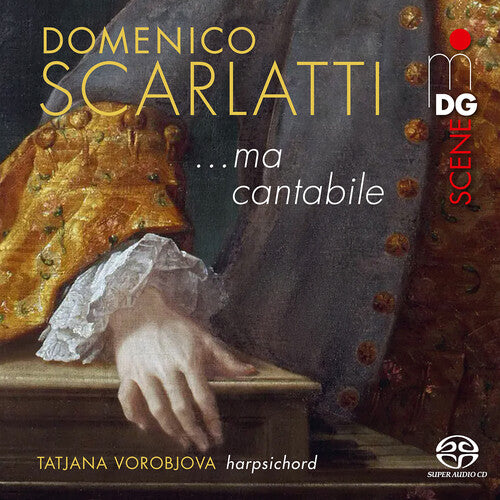 Scarlatti / Vorobjova: ...Ma Cantabile - SUPER-AUDIO CD
