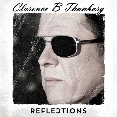 Thunborg, Clarence B: Reflections