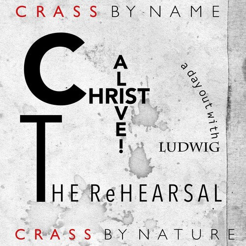 Crass: Christ Alive - The Rehearsal