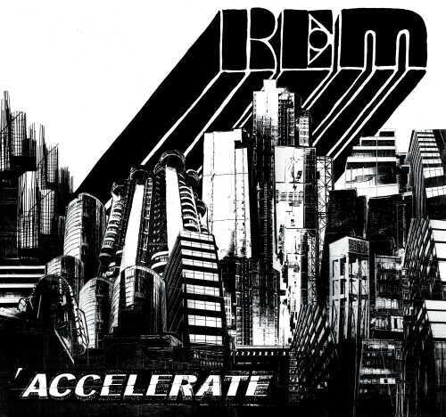 R.E.M.: Accelerate