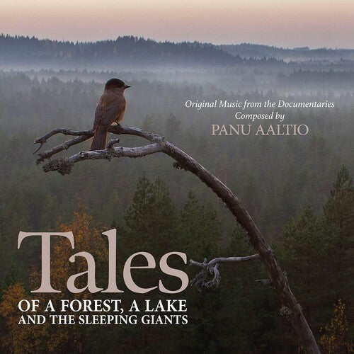 Aaltio, Panu: Tales Of A Forest A Lake & The Sleeping Giants (Original Soundtrack)