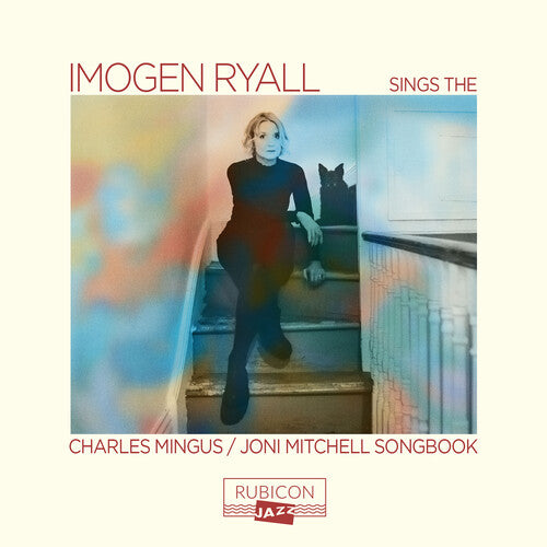 Imogen Ryall: Imogen Ryall Sings The Charles Mingus / Joni Mitchell Songbook