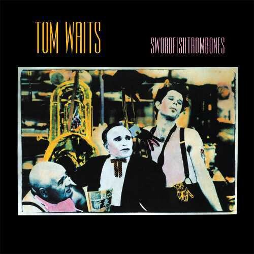 Waits, Tom: Swordfishtrombones