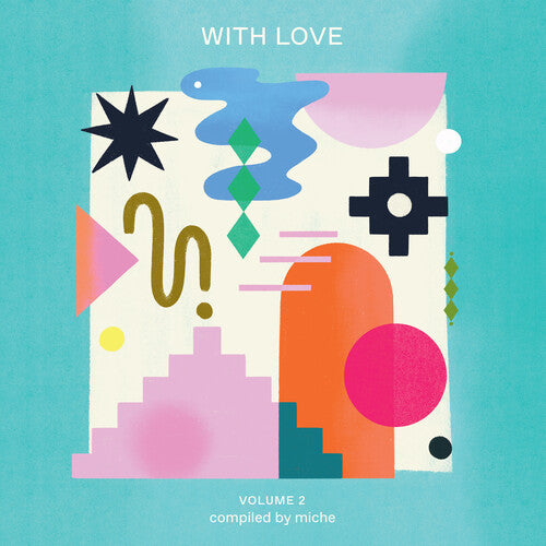 With Love Vol. 2 Compiled by Miche / Various: With Love Volume 2 Compiled by Miche (Various Artists)