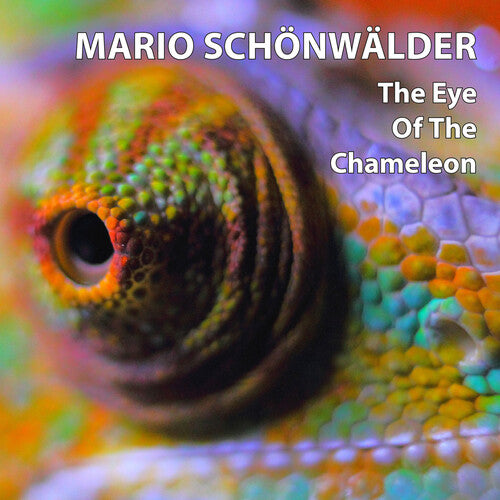 Schonwalder, Mario: The Eye Of The Chameleon