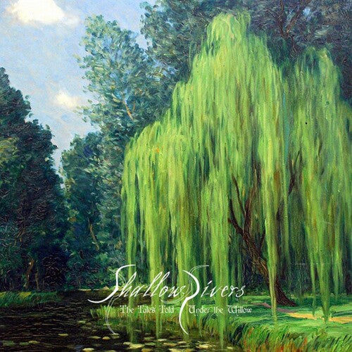 Shallow Rivers: The Tales Told Under The Willow