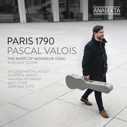 Vidal / Valois: Paris 1790 - the Music of Monsieur Vidal