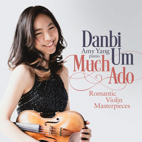 Achron / Bloch / Yang: Much Ado - Romantic Violin Masterpieces