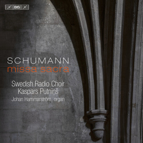 Schumann / Hammarstrom / Swedish Radio Choir: Missa Sacra - SUPER-AUDIO CD