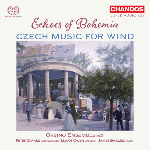 Haas / Janacek / Orsino Ensemble: Echoes of Bohemia - Czech Music for Wind - SUPER-AUDIO CD