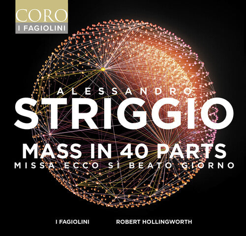 Striggio / Galilei / Fagiolini: Mass in 40 Parts