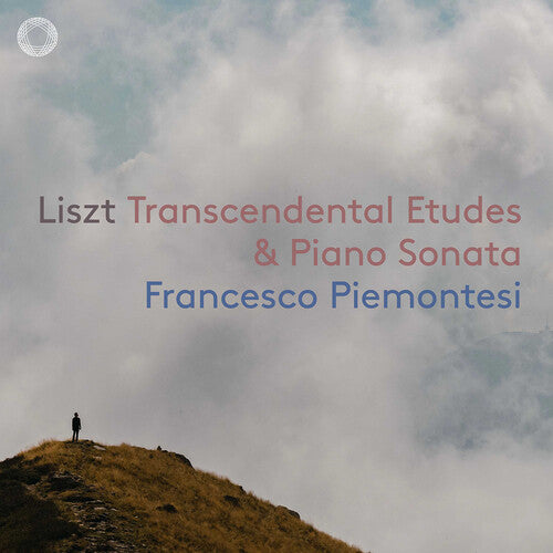 Liszt / Piemontesi: Transcendental Etudes & Piano Sonata