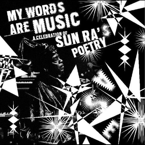 My Words Are Music: Celebration of Sun Ra's / Var: My Words Are Music: A Celebration Of Sun Ra's Poetry