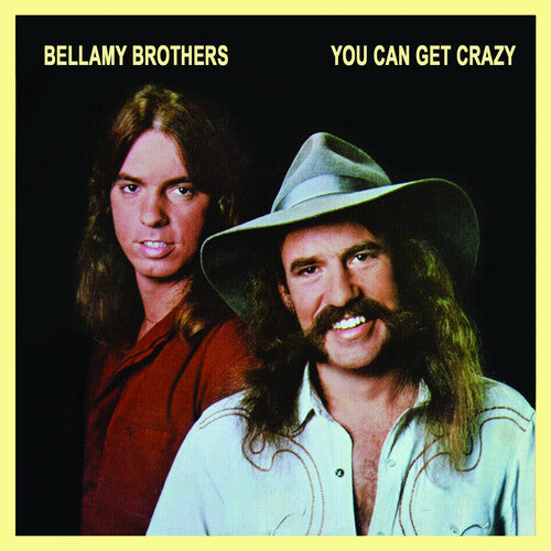 Bellamy Brothers: You Can Get Crazy