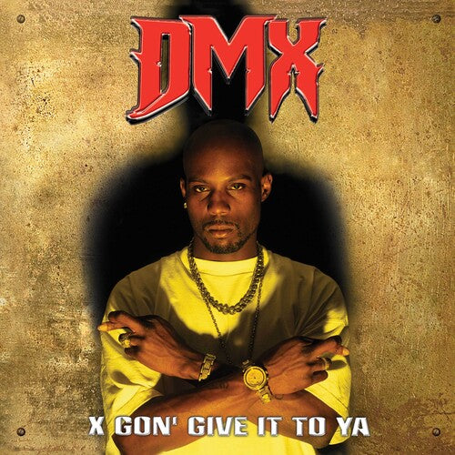 Dmx: X Gon' Give It To Ya