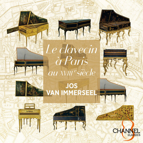 Immerseel, Jos Van: Le Clavecin a Paris Au Xviiie Siecle