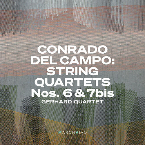 Campo / Gerhard Quartet: String Quartets Nos. 6 & 7Bis