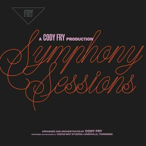 Fry, Cody: Symphony Sessions