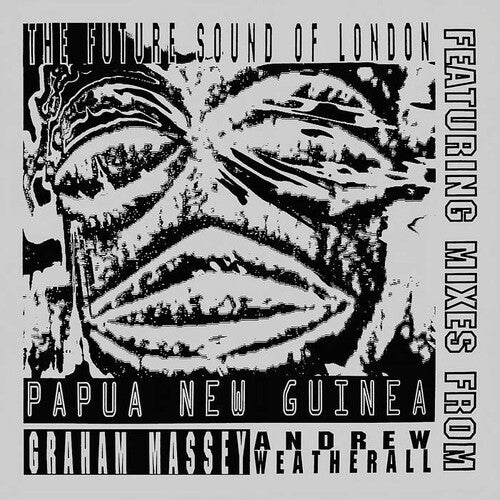 Future Sound of London: Papua New Guinea - Ltd Numbered Edition