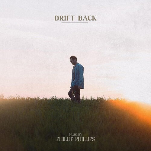 Phillips, Phillip: Drift Back