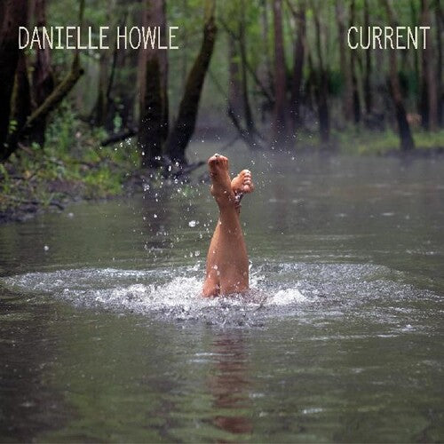 Danielle Howle: Current - COMPACT DISCS