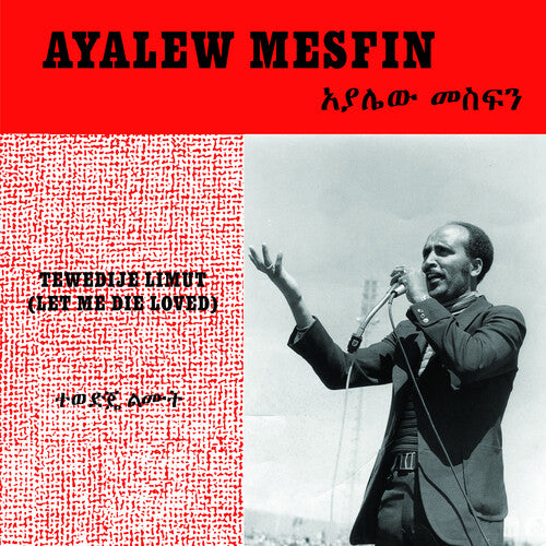 Mesfin, Ayalew: Tewedije Limut (let Me Die Loved)