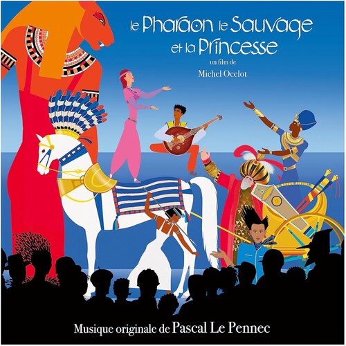 Le Pennec, Pascal: Le Pharaon Le Sauvage Et La Princesse (Original Soundtrack)