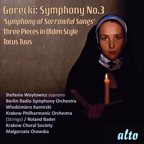 Woytowicz, Stefania: Gorecki: Sym No.3 Sorrowful Songs Three Pieces in Olden Style; Totus