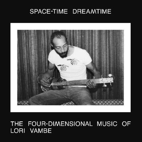 Vambe, Lori: Space-time Dreamtime: The Four-dimensional Music Of Lori Vambe