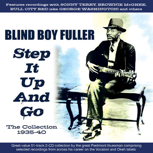 Fuller, Blind Boy: Step It Up And Go:the Collection 1935-40