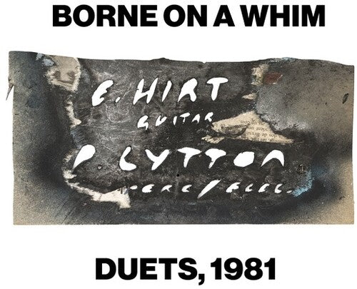 Lytton, Paul / Hirt, Erhard: Borne On A Whim: Duets, 1981