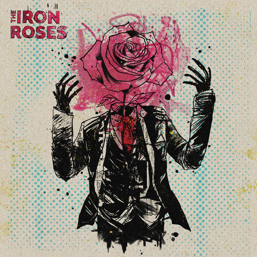 Iron Roses: The Iron Roses