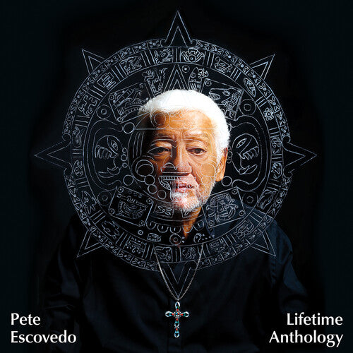 Pete Escovedo: Lifetime Anthology