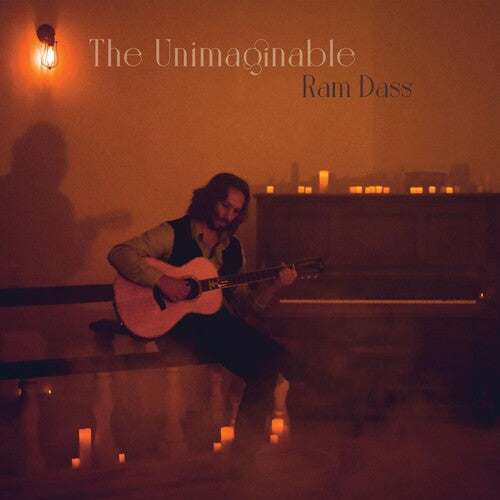 Ram Dass: The Unimaginable