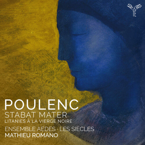 Ensemble Aedes: Poulenc: Stabat Mater Litanies a la Vierge noire