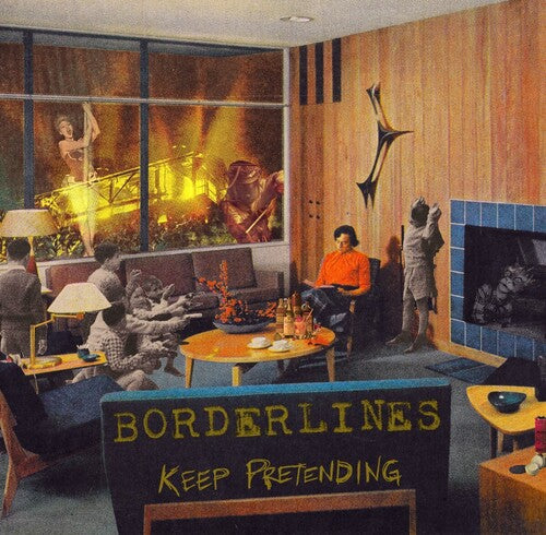 Borderlines: Keep Pretending